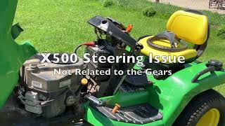 John Deere X500 Steering Issue Not Related to Worn Gears [upl. by Warp]