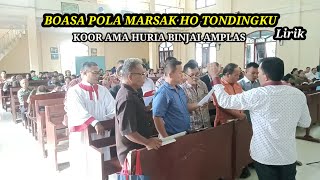 BOASA POLA MARSAK HO TONDINGKU KOOR  KOOR AMA HURIA HKBP BINJAI AMPLAS  LIRIK [upl. by Etra67]