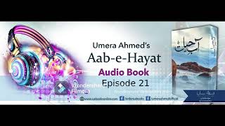 AabeHayat by Umera Ahmed  Episode 21 [upl. by Marylee630]