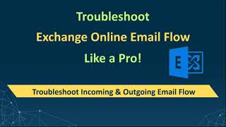 Troubleshoot Exchange Online Mail Flow Troubleshoot Inbound and Outbound Mail Flow in Microsoft 365 [upl. by Datnow]