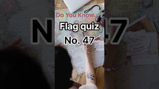 Do You Know Flag Quiz No 47 flagsoftheworldquiz flag quiz countryquiz trivia flagquizz [upl. by Ueik]