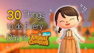 30 Things to do EVERY DAY in Animal Crossing New Horizons [upl. by Maker438]