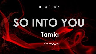 So Into You  Tamia karaoke [upl. by Alleirbag988]