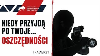 Kiedy przyjdą po twoje oszczędności [upl. by Adoh]