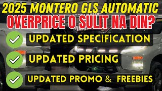 BAGONG 2025 MONTERO GLS AUTOMATIC OVERPRICE BA PARA SA UPGRADE OR SULIT NA ALAMIN NATIN [upl. by Nodyarb]