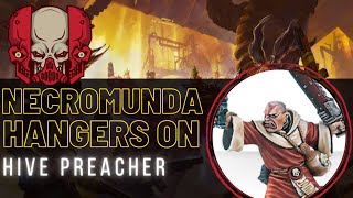 Necromunda Hangers On  Episode 22  Hive Preacher [upl. by Atnuahs]