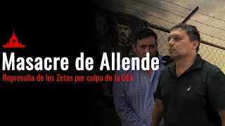 La Masacre que No Olvidamos Los Zetas y el Dolor de Allende [upl. by Amikahs155]