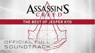 Assassin’s Creed The Best of Jesper Kyd OST  Full Soundtrack [upl. by Margi590]