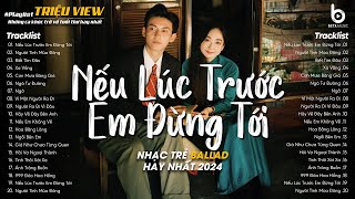 Nhạc Ballad 8X 9X  NẾU LÚC TRƯỚC EM ĐỪNG TỚI NGƯỜI TÌNH MÙA ĐÔNG ♫ Thành Đạt Cover Triệu View [upl. by Estrella301]