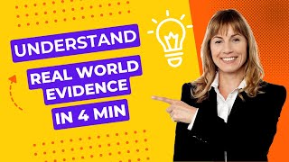 Understand Why real world evidence is important in Just 4 min [upl. by Smitt207]