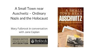 A Small Town near Auschwitz – Ordinary Nazis and the Holocaust [upl. by Paten]