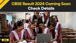 CBSE Board Result 2024 Date CBSE Class 10 12 Results To Be Declared Soon Check Details Here [upl. by Norty]