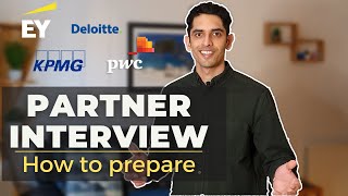 Big 4 Partner Interview Tips  How to prepare amp what to expect on the day  KPMG PwC Deloitte EY [upl. by Krishna818]