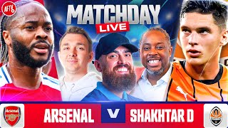 Match Day Live  Arsenal 10 Shakhtar Donetsk  Ft Turkish Jordan James amp Cecil [upl. by Sato823]