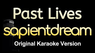 Past Lives  sapientdream Karaoke Songs With Lyrics  Original Key [upl. by Eimmot]