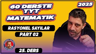 Rasyonel Sayılar  2Ders  60 Derste TYT Matematik Kampı  2025 [upl. by Rebeka]