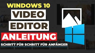 Wie Man Kostenlos Windows 10 video Editor 2022 Nutzt  Schritt für Schritt für Anfänger [upl. by Nnednarb]