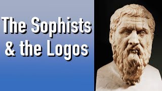 The Sophists and the Logos Development of Logos part 2 [upl. by Yengac]