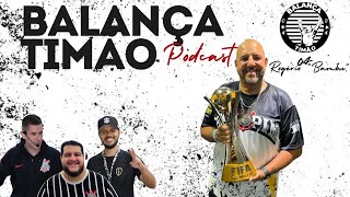 Balança Timão Podcast  Episódio 04  Rogério Bambu quotEstopim da Fielquot [upl. by Alarick]