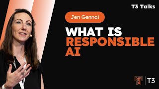 T3 Talks  Jen Gennai  What is Responsible AI [upl. by Akeim493]