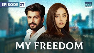 My Freedom  Episode 37  English Dubbed  Pakistani Dramas  CS2O [upl. by Laup577]