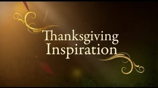 Thanksgiving Inspiration [upl. by Ripleigh571]