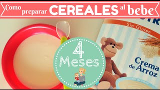 Como Preparar CEREALES para nuestro BEBE  Receta bebe de 4 MESES [upl. by Mushro]