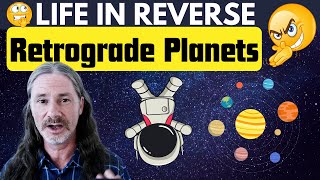 Retrograde Planets  Life in Reverse  How Can You Navigate Retrograde Planets in Your Life [upl. by Niriam170]