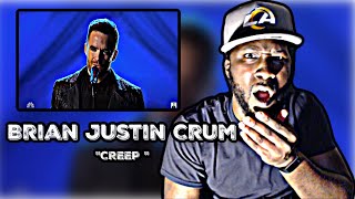 IM SPEECHLESS FIRST TIME HEARING Brian Justin Crum  Creep Americas Got Talent  REACTION [upl. by Amr885]