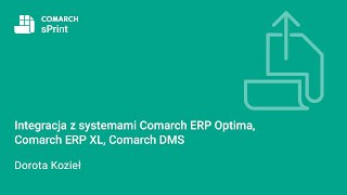 Integracja z systemami Comarch ERP Optima Comarch ERP XL Comarch DMS [upl. by Ronyam]