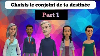 Choisis le conjoint de ta destinée  Part 1  animations chrétiennes [upl. by Ahsilac73]