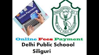 Delhi Public School online fees payment  How to pay DPS Siliguri School fees online  DPS Siliguri [upl. by Yeneffit]