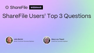 ShareFile Users Top 3 Questions [upl. by Petulia]