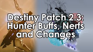 Destiny Taken King Hunter Buffs Nerfs and Changes  Patch 23 [upl. by Filmer]