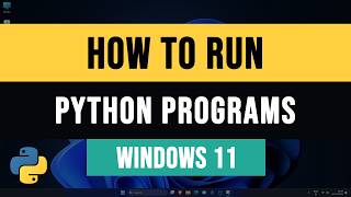 How to Run Python Program  py file  in Windows 11 [upl. by Toole]