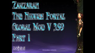 A NEW BEGINNING  Zanzarah The Hidden Portal w Global Mod V399 Lets Play  Part 1 [upl. by Behrens]