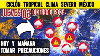 Aviso importante  Ciclón tropical fuertes lluvias monzónicas  El clima hoy  El tiempo de mañana [upl. by Kutzer]