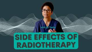 Understanding Radiotherapy Side Effects  Dr Tasha [upl. by Narf]