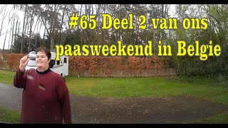 65 Deel 2 van ons paasweekend met de camper naar België met onze labradors Pien en Puck [upl. by Odraode749]