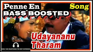 Penne en penne  Udhayananu Tharam  🎧Bass Boosted🎧  Mohanlal  Sreenivasan  Meena [upl. by Bixby]