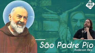 Anderson Reis  São Padre Pio [upl. by Gail]