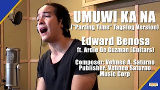 Edward Benosa  Umuwi Ka Na quotParting Timequot Tagalog Version Official Lyric Video [upl. by Dulcinea]