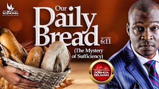 OUR DAILY BREAD THE MYSTERY OF SUFFICIENCY WITH APOSTLE JOSHUA SELMAN 01092024 [upl. by Eyoj698]