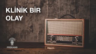 Youtubeda ilk  Radyo Tiyatrosu  Klinik bir olay radyotiyatrosu arkasıyarın [upl. by Ennovoj]