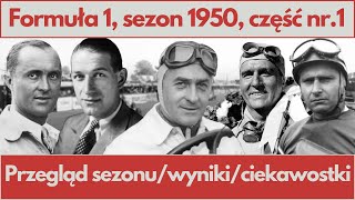 Formuła 1 sezon 1950 część Nr1 Pierwszy sezon dominują Włosi ale którzyWyścigoweHistorie [upl. by Eseuqram]