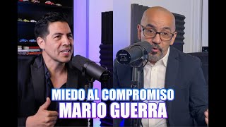 MIEDO AL COMPROMISOMARIO GUERRA [upl. by Haek]