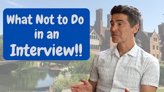 What Not to Do in an Interview  University of Cambridge [upl. by Enrak]