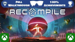 Recompile  Full Walkthrough  100 Achievements [upl. by Halford]