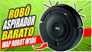 Esse é o MELHOR ROBÔ ASPIRADOR BARATO ATUALMENTE ➽ WAP W100 [upl. by Alomeda]