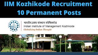 IIM Kozhikode Recruitment for Permanent Posts  10 Vacancies career job education [upl. by Crissy787]